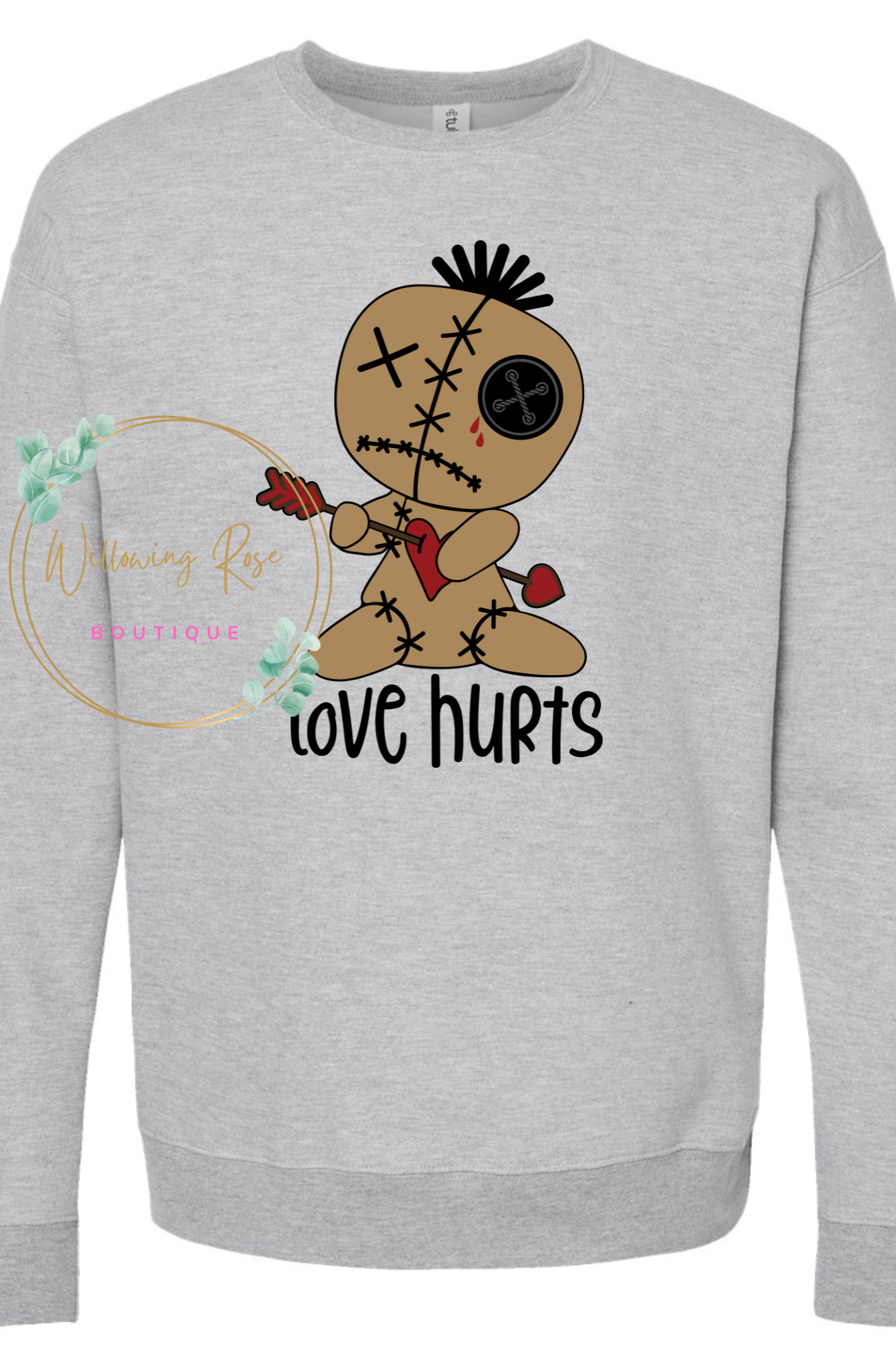 Love hurts sweatshirt- CUSTOM